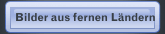 Bilder aus fernen L&auml;ndern